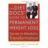 The Diet Docs'® Guide to Permanent Weight Loss: Secrets to Metabolic Transformation