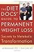 The Diet Docs'&reg; Guide to Permanent Weight Loss: Secrets to Metabolic Transformation