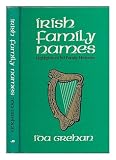Irish family names : highlights of 50 family histories