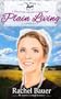 Plain Living: The Diary (Amish Christian Romance) A Lines from Lancaster County Saga