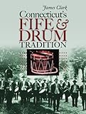 Connecticut's fife & drum tradition