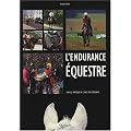L'endurance �questre : Conseils pratiques � l'usage des d�butants