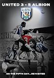 United 3 Albion 5; On the 5th Day....Revisited [DVD]
