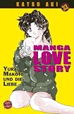 Manga Love Story: Manga Love Story 33: Yura, Makoto und die Liebe: Bd 33 - 