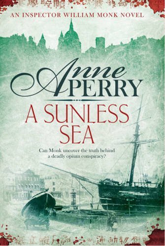 A Sunless Sea (William Monk 18) by Anne Perry (30-Aug-2012) Paperback