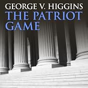 The Patriot Game | [George V. Higgins]