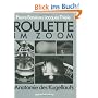 Roulette im Zoom. Anatomie des Kugellaufs