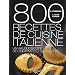 800 recettes de cuisine italienne