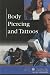 Body Piercing and Tattoos (At Issue Series)