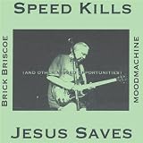 Speed Kills Jesus Saves & Other Missed Opportuniti