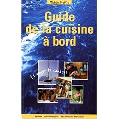 Guide de la cuisine � bord : Et vogue la cambuse
