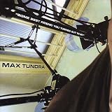 Revue Max Tundra  / Some Best Friend You Turned Out to Be