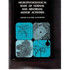 Neurophysiological Basis of Normal and Abnormal Motor Activities. by Melvin D. & PURPURA, Dominick P., eds. YAHR