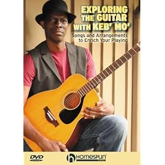 Exploring The Guitar With Keb' Mo'-Songs and Arrangements to Enrich Your Playing