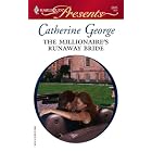 The Millionaire's Runaway Bride (Harlequin Presents) by Catherine George