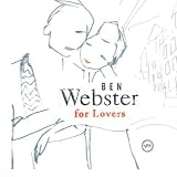 Ben Webster For Lovers