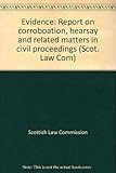 Evidence : report on corroboation, hearsay and related matters in civil proceedings
