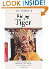 Riding the Tiger Twenty Years on the Road : Risks and Joys of Bringing Tibetan Buddhism to the West