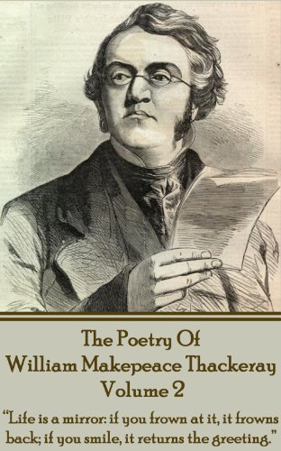 The Poetry Of William Makepeace Thackeray: 