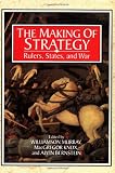 Buy : The Making of Strategy: Rulers, States, and War