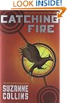 Catching Fire: The Second Book of The...