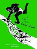 Catch That Crocodile!