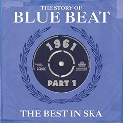 The Story of Blue Beat 1961, Vol. 1
