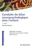 Conduite du bilan neuropsychologique chez l enfant