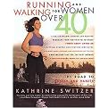 Running and Walking for Women over 40 (The Road to Sanity and Vanity) (Illustrated) (Paperback)