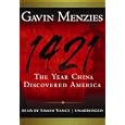 1421: The Year China Discovered America by Gavin Menzies and Simon Vance