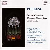 Review Naxos  / Poulenc - Organ Concerto; Concert champêtre; Suite française