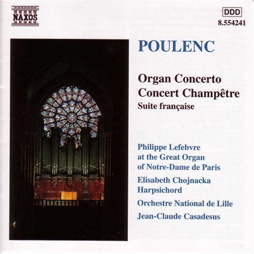 CD-Charts  Music : Poulenc - Organ Concerto; Concert champêtre; Suite française