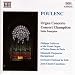 Poulenc
-
Organ
Concerto;
Concert
champêtre;
Suite
française