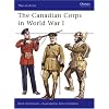The Canadian Corps in World War I (Men-at-Arms)