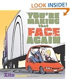 You're Making That Face Again: Zits Sketchbook No. 13