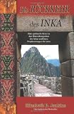 Produkt-Bild: Die Ruckkehr Des Inka: Eine spirituelle Reise zu den Einweihungsriten der Inkas un deren Prophezeiungen fur 2012