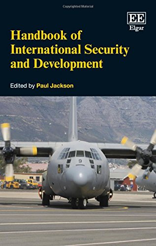 Handbook of International Security and Development (Elgar Original Reference), by Paul Jackson