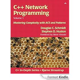 C++ Network Programming, Volume I: Mastering Complexity with ACE and Patterns: 1
