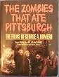 The Zombies That Ate Pittsburgh: The Films of George A. Romero