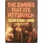 THe Zombies That Ate Pittsburgh: The Films of George A. Romero book cover
