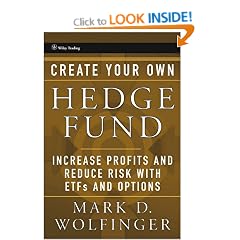 Create Your Own Hedge Fund: Increase Profits and Reduce Risk with ETFs and Options (Wiley Trading)