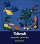 Feltcraft: Making Dolls, Gifts and Toys