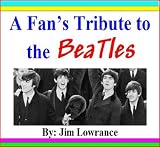 A Fan's Tribute to the Beatles