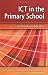 ICT in the Primary School (Learning & Teaching with ICT)
