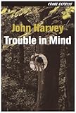 Trouble in mind