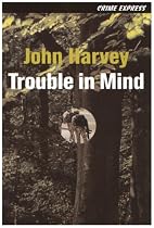 Trouble in Mind (Crime Express)