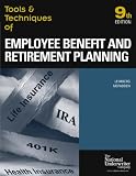 Tools & Techniques of Employee Benefit And Retirement Planning: Tools & Techniques Of Employee (Tools and Techniques of Employee Benefit and Retirement ... of Employee Benefit and Retirement Planning)