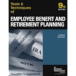 Tools & Techniques of Employee Benefit And Retirement Planning: Tools & Techniques Of Employee (Tools and Techniques of Employee Benefit and Retirement ... of Employee Benefit and Retirement Planning) book cover