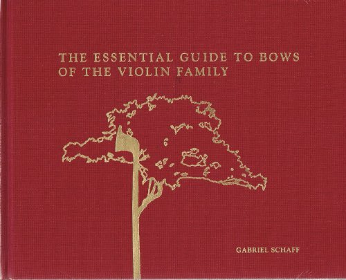 The Essential Guide to Bows of the Violin Family