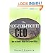 The Not-for-Profit CEO: How to Attain and Retain the Corner Office